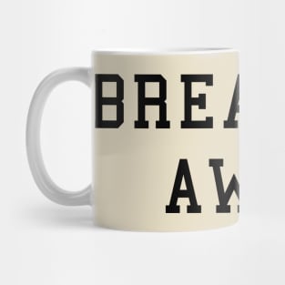 Breaking Away Mug